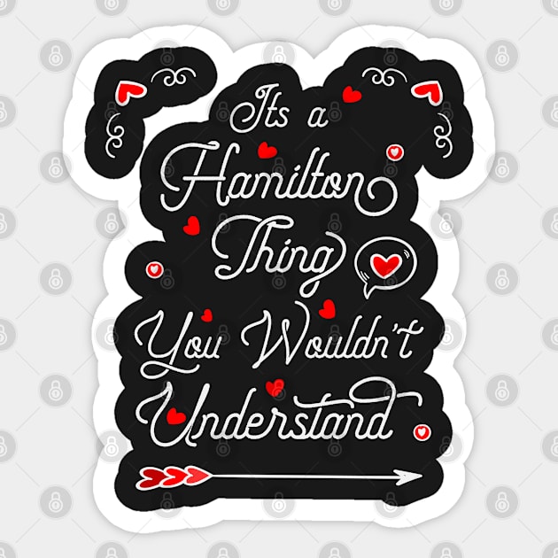 It's A Hamilton Thing You Wouldn't Understand - Best Hamilton Sticker by ahmed4411